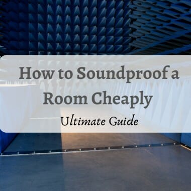 How to Soundproof a Room Cheaply