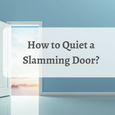 How to quiet a slamming door