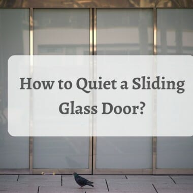 How to Quiet a Sliding Glass Door