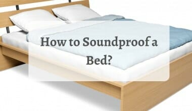 How to Soundproof a Bed