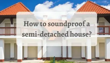 How to soundproof a semi-detached house